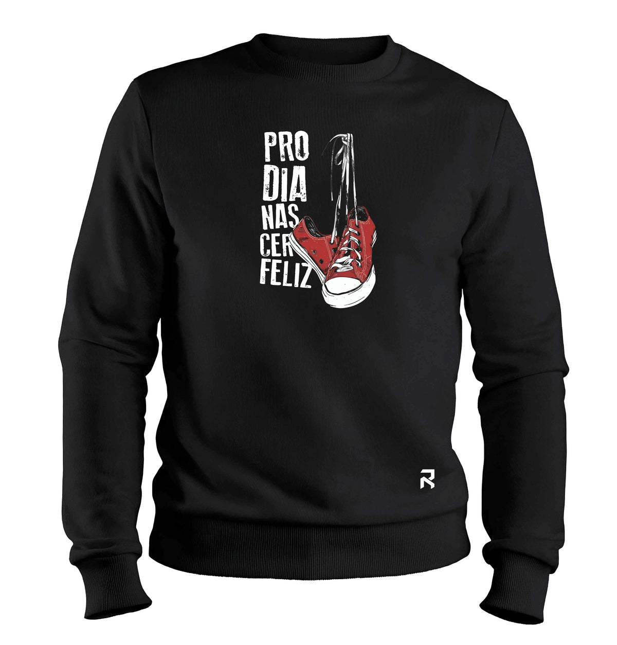 Moletom Unissex Pro Dia Nascer Feliz