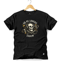 Camiseta Masculina Caveira Só os Loucos Sabem