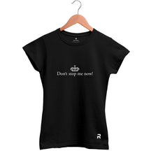 Camiseta Baby Look Feminina Don't Stop Me Now