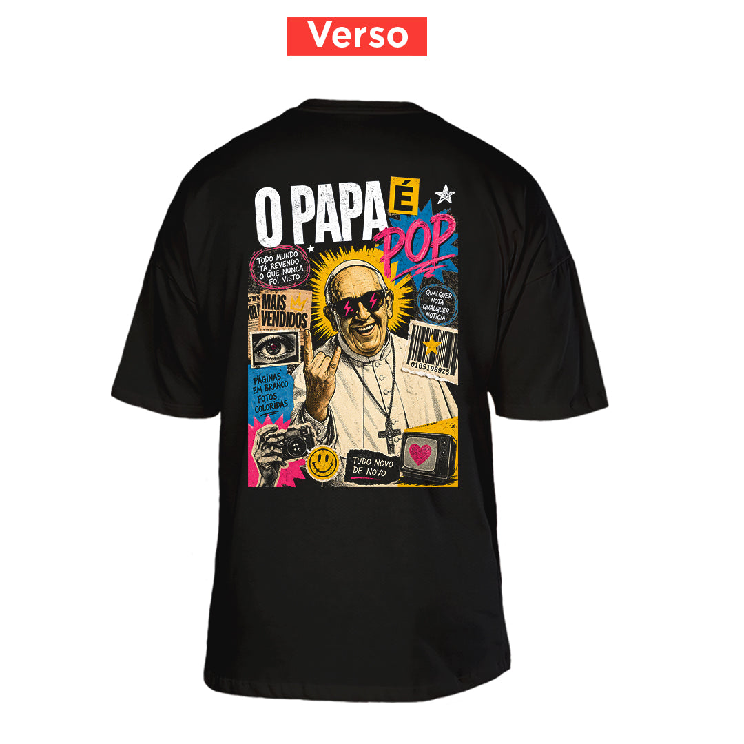 Camiseta Oversized O Papa é Pop