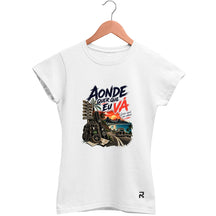 Camiseta Baby Look Feminina Aonde Quer Que Eu Vá
